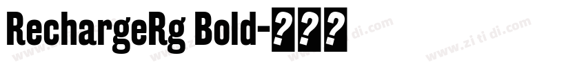RechargeRg Bold字体转换